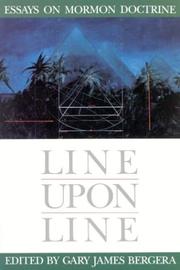 Cover of: Line upon line: essays on Mormon doctrine