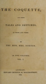 Cover of: The coquette, and other tales and sketches, in prose and verse