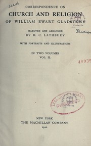 Cover of: Correspondence on church and religion of William Ewart Gladstone: Selected and arranged by D.C. Lathbury