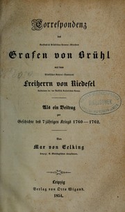 Cover of: Correspondenz des Kurfurstlich Sachsischen Premier Ministers Grafen von Bruhl mit dem...1760-1762