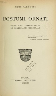 Cover of: Costumi ornati: studi sugli insegnamenti di cortigiania medievali