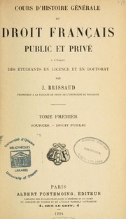 Cover of: Cours d'histoire générale du droit français public et privé by Jean Baptiste Brissaud