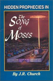 Hidden prophecies in the Song of Moses by J. R. Church