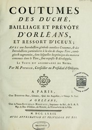 Coutumes des duché, baillage, et prévôté  d'Orléans et ressort d'iceux... by Orléans (France)