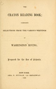 Cover of: The crayon reading book: comprising selections from the various writings of Washington Irving.