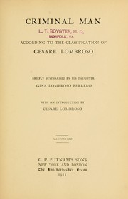 Cover of: Criminal man: according to the classification of Cesare Lombroso
