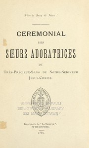 Cover of: Cérémonial des Soeurs adoratrices du Très-Précieux-Sang de Notre-Seigneur Jésus-Christ