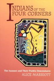 Cover of: Indians of the Four Corners: the Anasazi and their Pueblo descendants