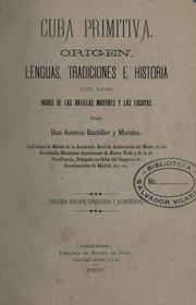 Cover of: Cuba primitiva: Origen, lenguas, tradiciones e historia de los indios de las Antillas Mayores y las Lucayas