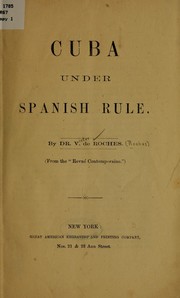 Cover of: Cuba under Spanish rule. | V[ictor] de Rochas