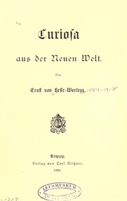 Curiosa aus der Neuen Welt by Ernst von Hesse-Wartegg