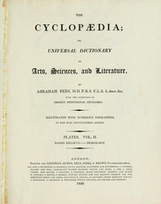 Cover of: The cyclopaedia: or, Universal dictionary of arts, sciences, and literature. Plates