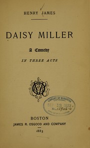 Cover of: Daisy Miller: a comedy in three acts.