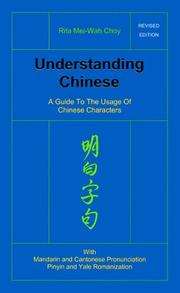 Cover of: Understanding Chinese: A Guide to the Usage of Chinese Characters
