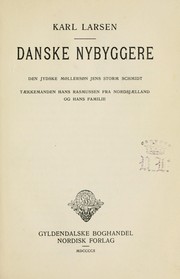 Cover of: Danske nybyggere, din jydske mollerson Jens Storm Schmidt, taekkemanden Hans Rasmussen fra N̈ordsjaelland og hans familie