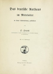 Cover of: Das deutsche Rathaus im Mittelalter, in seiner Entwickelung geschildert by Otto Max Johannes Stiehl