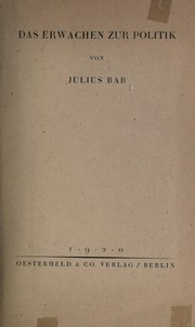 Cover of: Das Erwachen zur Politik by Julius Bab