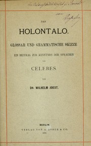 Cover of: Das Holontalo: Glossar und grammatische Skizze, ein Beitrag zur Kenntniss der Sprachen von Celebes