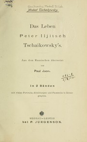 Cover of: Das Leben Peter Iljitsch Tschaikowsky's