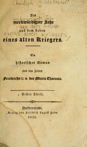 Cover of: Das merkwürdigste Jahr aus dem Leben eines alten Kriegers: ein historischer Roman aus den Zeiten Friedrichs II u. der Maria Theresia