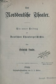 Cover of: Das norddeutsche Theater: ein neuer Beitrag zur deutschen Theatergeschichte