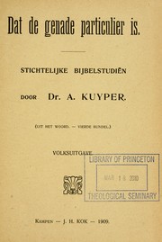 Cover of: Dat de genade particulier is by Abraham Kuyper