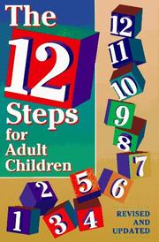 Cover of: The 12 steps for adult children: Of Alcoholics and Other Dysfunctional Families