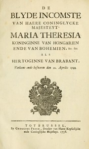 De blyde incomste van Haere Coninglycke Majesteyt Maria Theresia, koninginne van Hongarien ende van Bohemien, &c. &c. als hertoginne van Brabant, verleent ende besworen den 20. aprilis 1744 by Charles Alexandre duc de Lorraine
