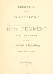 Cover of: Dedication of the monument to the 126th regiment N.Y. infantry on the battlefield of Gettysburg. by New York infantry. 126th regiment