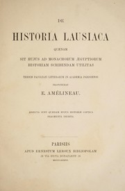 Cover of: De historia Lausiaca quaenam sit hujus ad monachorum Aegyptiorum historaim scribendam utilitas. Adjecta sunt quaedem hujus historiae Coptica fragmenta inedita