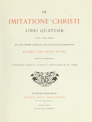 Cover of: De imitatione Christi: libri quatuor; novis curis edidit et ad fidem codicis aronensis recognovit Petrus Eduardus Puyol ...