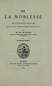 Cover of: De la noblesse et de l'application de la loi contre les usurpations nobiliaires