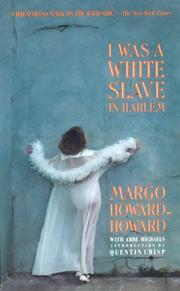 Cover of: I was a white slave in Harlem | Margo Howard-Howard