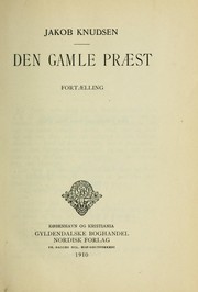 Cover of: Den gamle praest: fortaelling