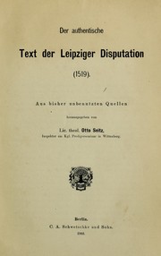 Cover of: Der authentische Text der Leipziger Disputation, 1519 by Johann Eck