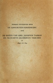Cover of: De reizen van Abel Janszoon Tasman en Franchoys Jacobszoon Visscher ter nadere ontdekking van het Zuidland in 1642/3 en 1644, uitg. door R. Posthumus Meyjes by Abel Janszoon Tasman
