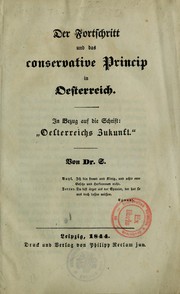 Cover of: Der Fortschritt und das conservative Princip in Oesterreich: in Bezug auf die Schrift "Oesterreichs Zukunst"