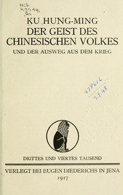 Cover of: Der Geist des chinesischen Volkes und der Ausweg aus dem Krieg by Hung-Ming Ku