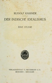 Cover of: Der indische Idealismus by Rudolf Kassner