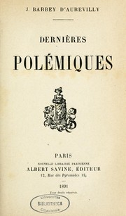 Cover of: Dernières polémiques. by J. Barbey d'Aurevilly