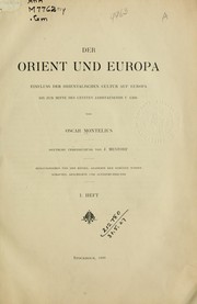Cover of: Der Orient und Europa: Einfluss der orientalischen Cultur auf Europa bis zur Mitte des letzten Jahrtausends v. Chr ...