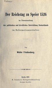 Der Reichstag zu Speier 1526 im Zusammenhang der politischen und kirchlichen Entwicklung Deutschlands im Reformationszeitalter by Walter Friedensburg