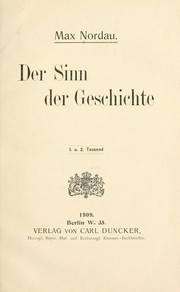 Cover of: Der Sinn der Geschichte by Nordau, Max Simon, Nordau, Max Simon