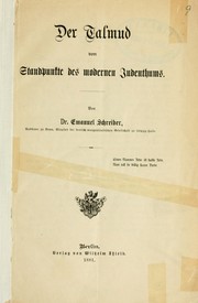 Cover of: Der Talmud vom Standpunkte des modernen Judenthums by Schreiber, Emanuel
