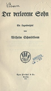 Cover of: Der verlorene Sohn by Schmidtbonn, Wilhelm August