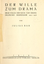 Cover of: Der Wille zum Drama by Julius Bab