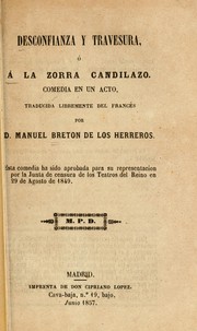 Cover of: Desconfianza y travesura, o, A la zorra candilazo: comedia en un acto