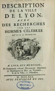 Cover of: Description de la ville de Lyon: avec des recherches sur les hommes célèbres qu'elle a produits