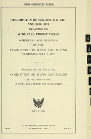 Description of H.R. 3919, H.R. 3421, and H.R. 3474 relating to windfall profit taxes, scheduled for hearings by the Committee on Ways and Means, beginning May 9, 1979 by United States. Congress. Joint Committee on Taxation.