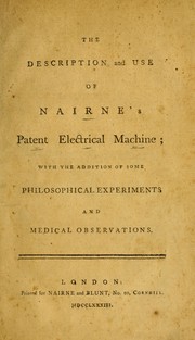 Cover of: The description and use of Nairne's patent electrical machine by Edward Nairne